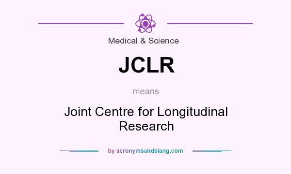 What does JCLR mean? It stands for Joint Centre for Longitudinal Research