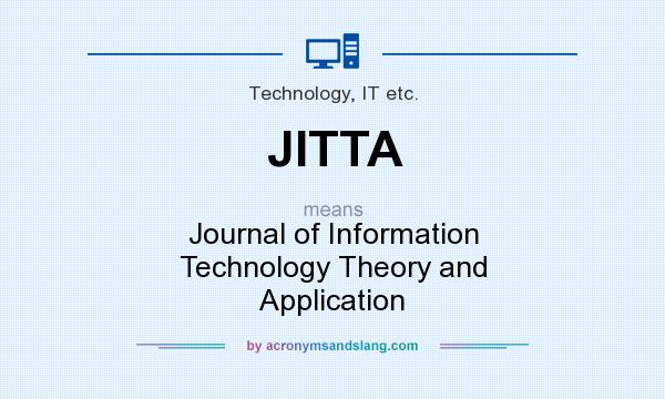 What does JITTA mean? It stands for Journal of Information Technology Theory and Application