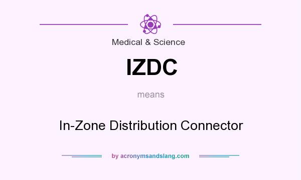 What does IZDC mean? It stands for In-Zone Distribution Connector