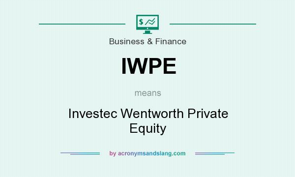 What does IWPE mean? It stands for Investec Wentworth Private Equity