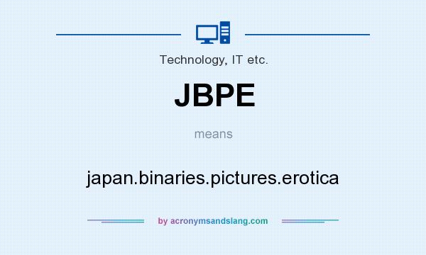 What does JBPE mean? It stands for japan.binaries.pictures.erotica
