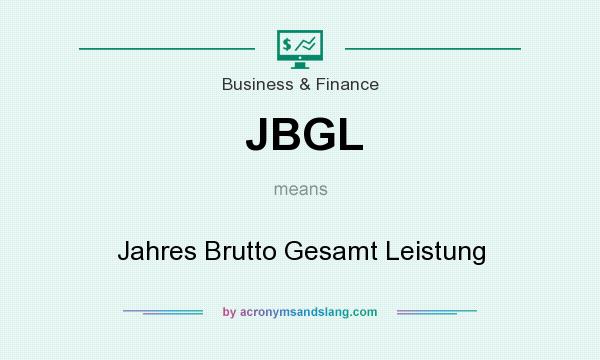 What does JBGL mean? It stands for Jahres Brutto Gesamt Leistung