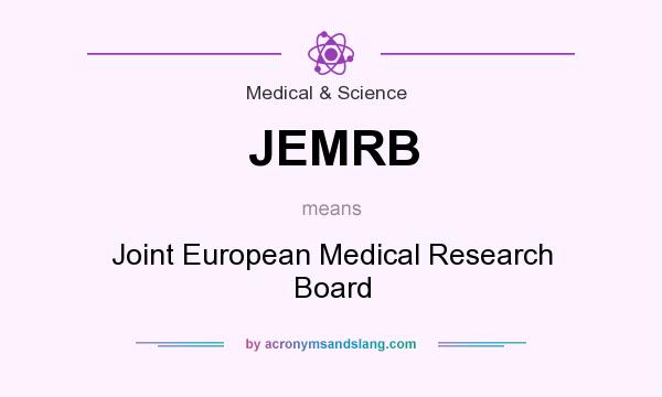 What does JEMRB mean? It stands for Joint European Medical Research Board