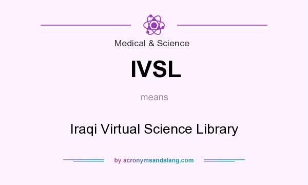 What does IVSL mean? It stands for Iraqi Virtual Science Library