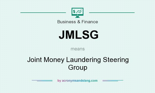 What does JMLSG mean? It stands for Joint Money Laundering Steering Group