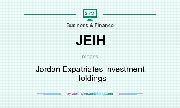 What does JEIH mean? It stands for Jordan Expatriates Investment Holdings
