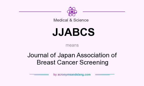 What does JJABCS mean? It stands for Journal of Japan Association of Breast Cancer Screening