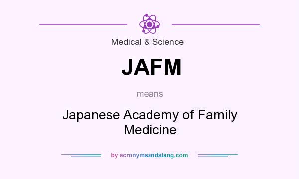 What does JAFM mean? It stands for Japanese Academy of Family Medicine