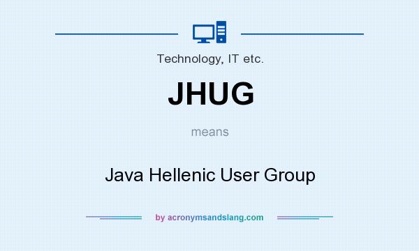 What does JHUG mean? It stands for Java Hellenic User Group