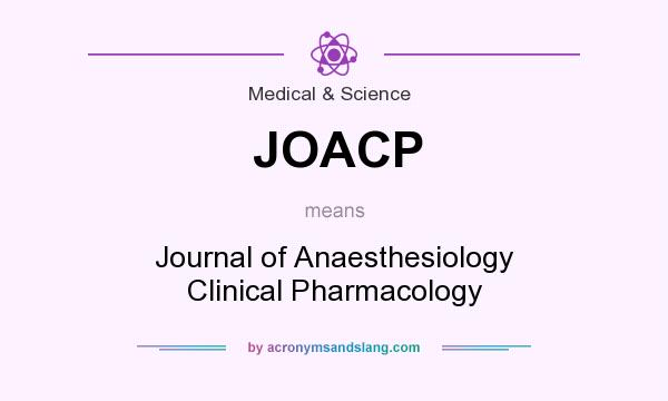 What does JOACP mean? It stands for Journal of Anaesthesiology Clinical Pharmacology