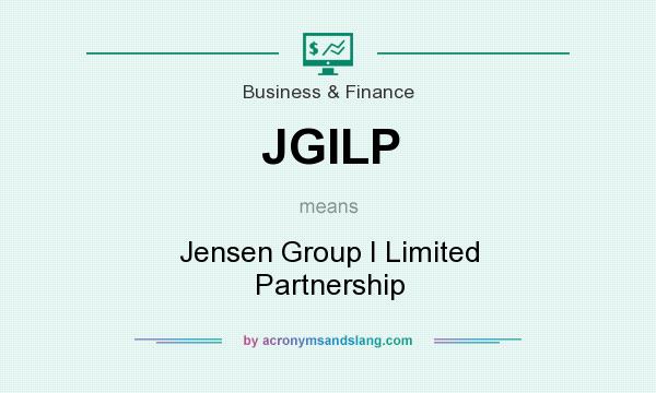 What does JGILP mean? It stands for Jensen Group I Limited Partnership