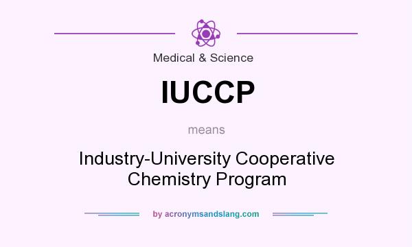 What does IUCCP mean? It stands for Industry-University Cooperative Chemistry Program