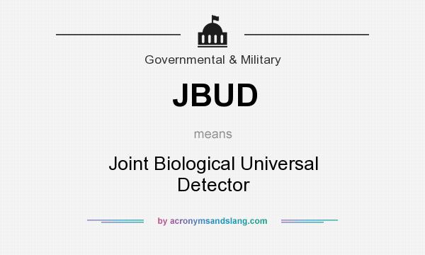 What does JBUD mean? It stands for Joint Biological Universal Detector
