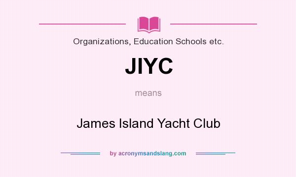 What does JIYC mean? It stands for James Island Yacht Club