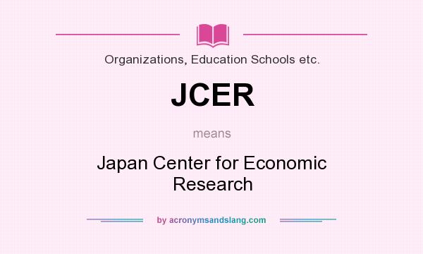 What does JCER mean? It stands for Japan Center for Economic Research