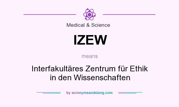 What does IZEW mean? It stands for Interfakultäres Zentrum für Ethik in den Wissenschaften