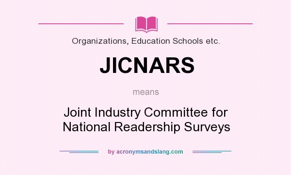 What does JICNARS mean? It stands for Joint Industry Committee for National Readership Surveys