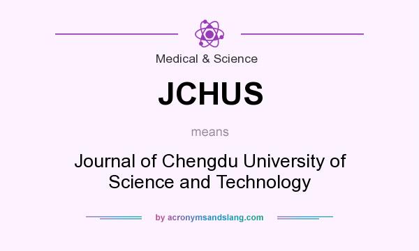 What does JCHUS mean? It stands for Journal of Chengdu University of Science and Technology