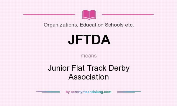 What does JFTDA mean? It stands for Junior Flat Track Derby Association