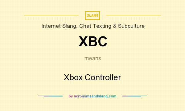 What does XBC mean? It stands for Xbox Controller
