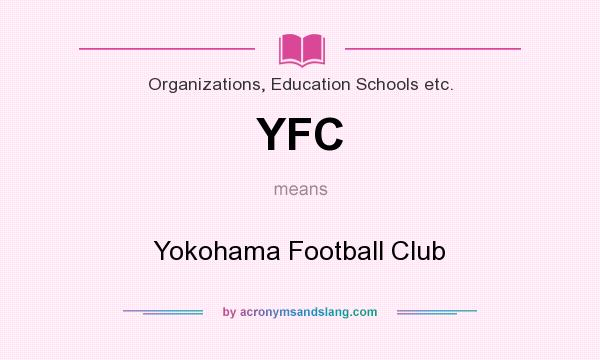 What does YFC mean? It stands for Yokohama Football Club