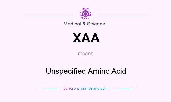What does XAA mean? It stands for Unspecified Amino Acid