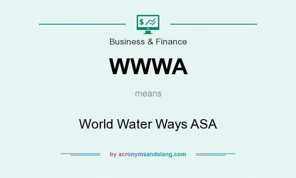 What does WWWA mean? It stands for World Water Ways ASA