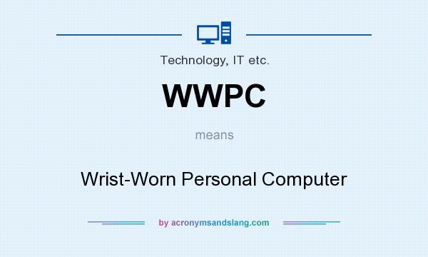 What does WWPC mean? It stands for Wrist-Worn Personal Computer