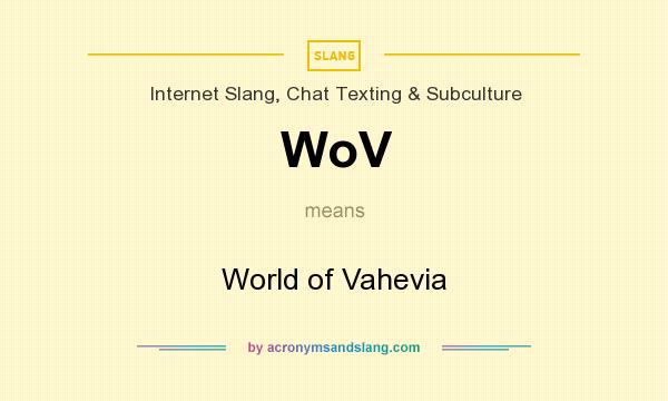 What does WoV mean? It stands for World of Vahevia