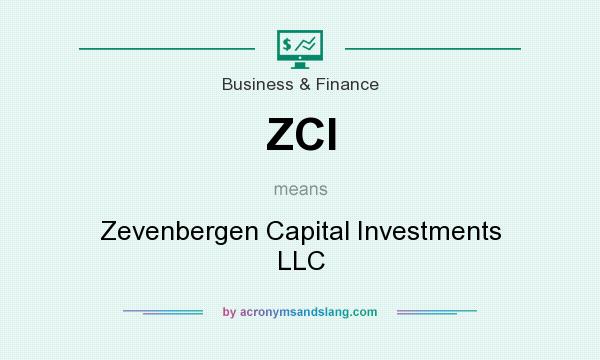 What does ZCI mean? It stands for Zevenbergen Capital Investments LLC