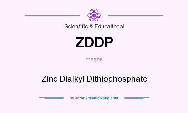 What does ZDDP mean? It stands for Zinc Dialkyl Dithiophosphate