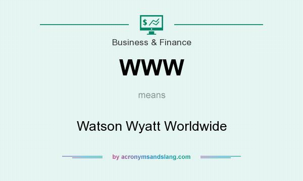 What does WWW mean? It stands for Watson Wyatt Worldwide