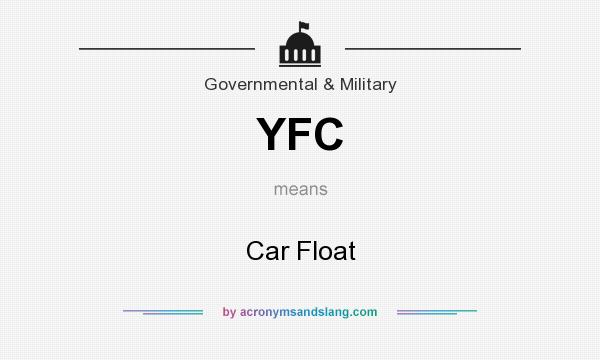 What does YFC mean? It stands for Car Float