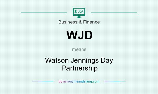 What does WJD mean? It stands for Watson Jennings Day Partnership