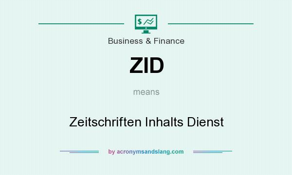 What does ZID mean? It stands for Zeitschriften Inhalts Dienst