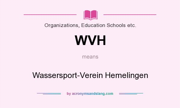 What does WVH mean? It stands for Wassersport-Verein Hemelingen