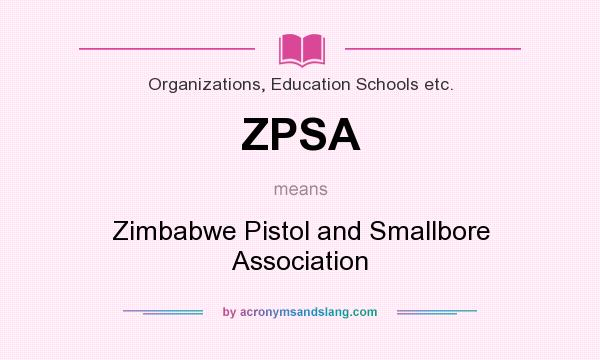 What does ZPSA mean? It stands for Zimbabwe Pistol and Smallbore Association