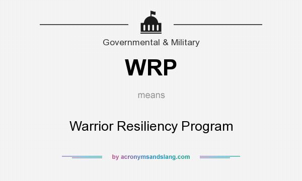 What does WRP mean? It stands for Warrior Resiliency Program