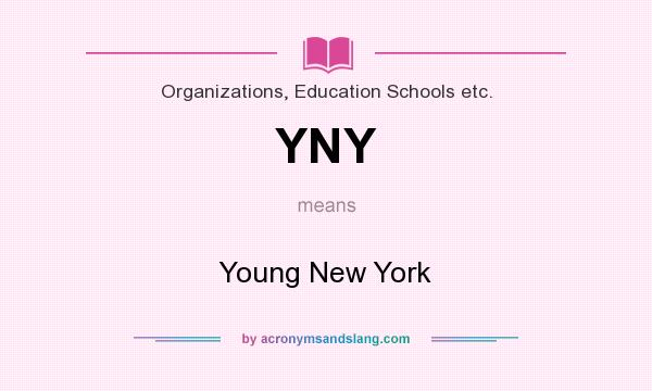What does YNY mean? It stands for Young New York