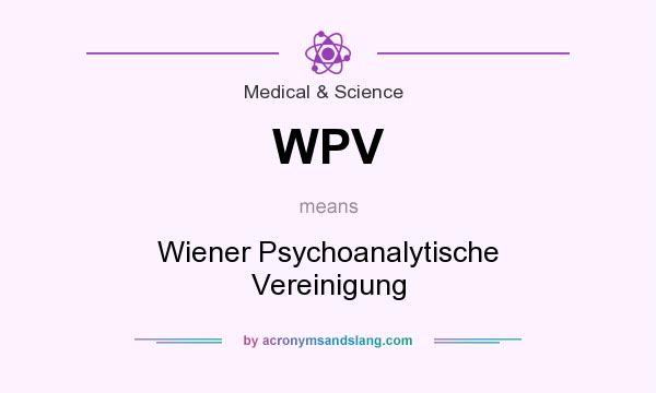 What does WPV mean? It stands for Wiener Psychoanalytische Vereinigung