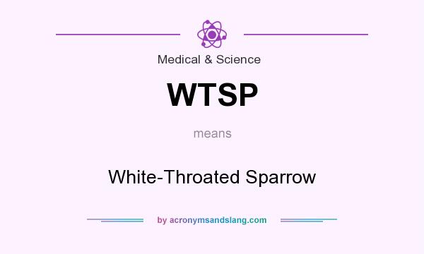 What does WTSP mean? It stands for White-Throated Sparrow