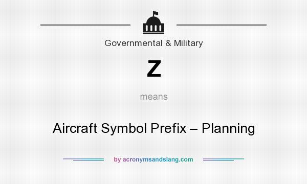 What does Z mean? It stands for Aircraft Symbol Prefix – Planning