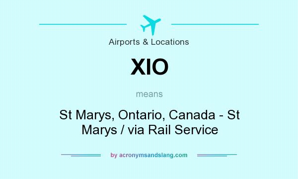 What does XIO mean? It stands for St Marys, Ontario, Canada - St Marys / via Rail Service