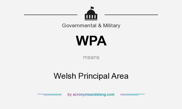 What does WPA mean? It stands for Welsh Principal Area
