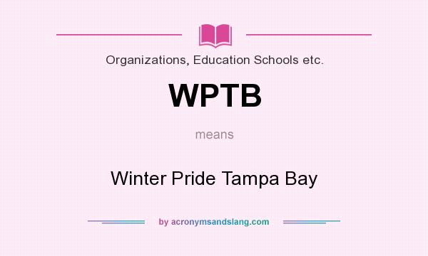 What does WPTB mean? It stands for Winter Pride Tampa Bay