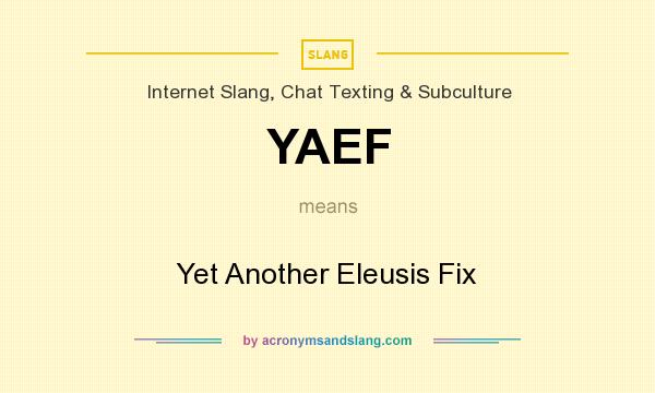 What does YAEF mean? It stands for Yet Another Eleusis Fix