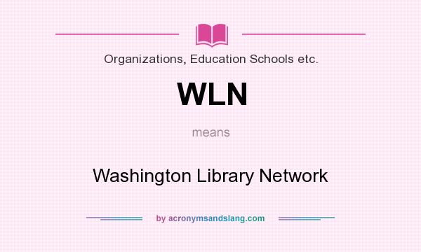 What does WLN mean? It stands for Washington Library Network