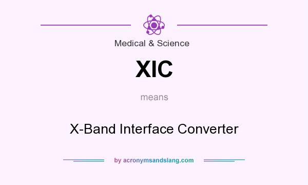 What does XIC mean? It stands for X-Band Interface Converter