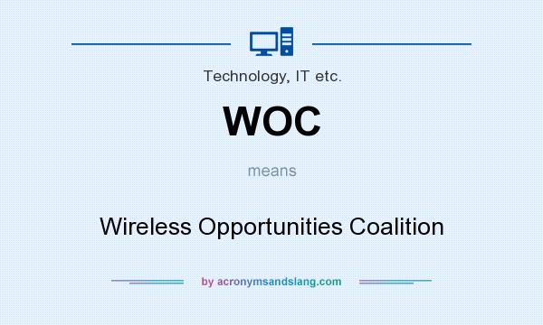 What does WOC mean? It stands for Wireless Opportunities Coalition