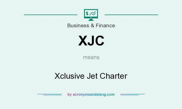 What does XJC mean? It stands for Xclusive Jet Charter